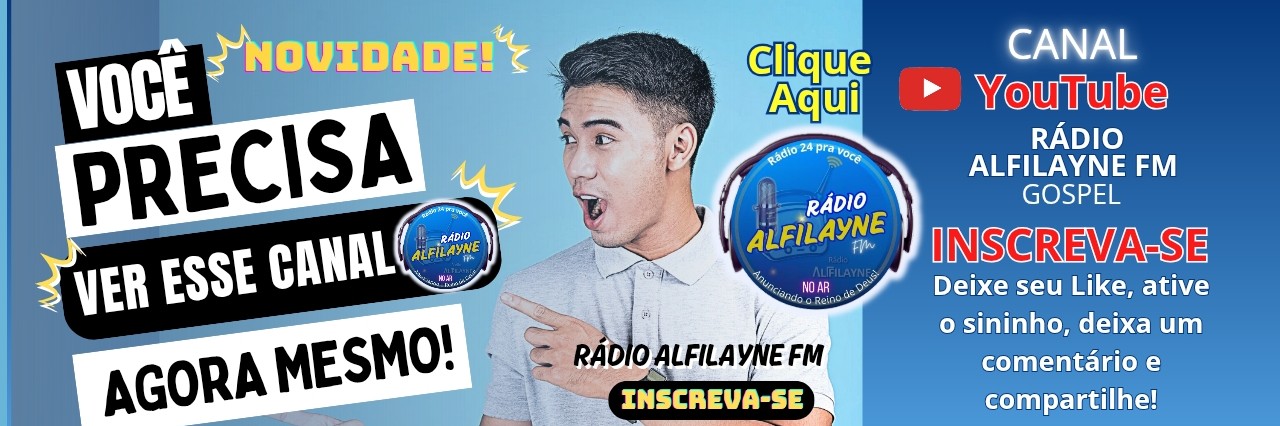 Canal no YouTube, Rádio ALFILAYNE FM,Inscreva-se!