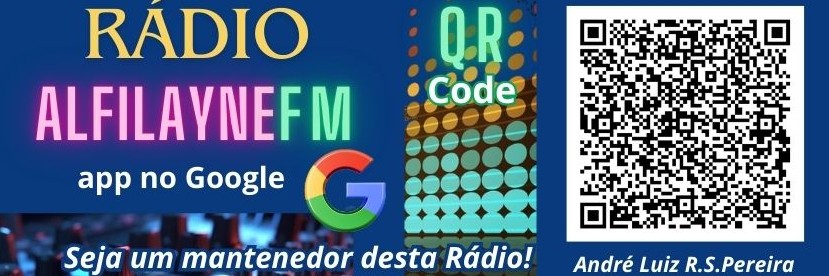 Doação voluntária clique aqui, sem fins lucrativos. RÁDIO ALFILAYNE FM